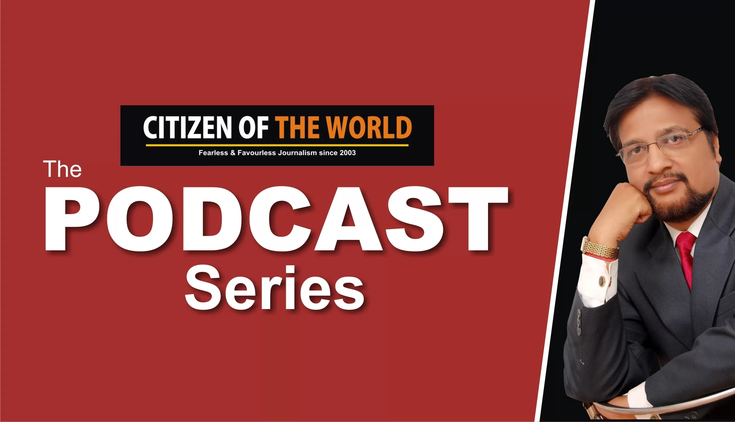 सिटीजन ऑफ़ द वर्ल्ड: द पॉडकास्ट सीरीज़ पीके वर्मा के साथ
